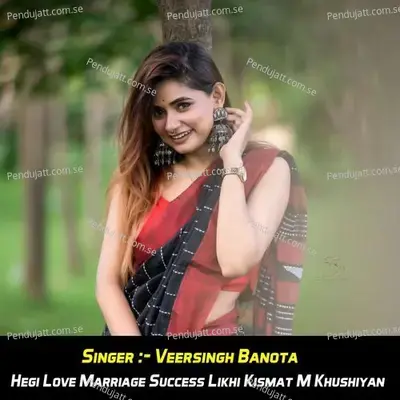 Hegi Love Marriage Success Likhi Kismat M Khushiyan - Veersingh Banota album cover 