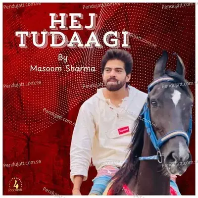 Hej Tudaagi - Masoom Sharma album cover 