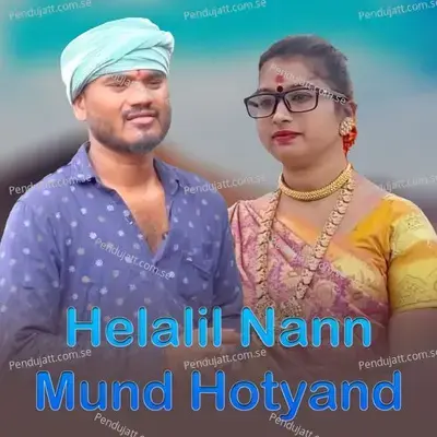 Helalil Nann Mund Hotyand - Prakash Bagali album cover 