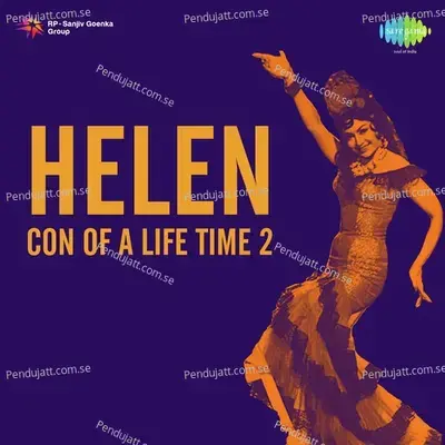 Helen Con Of A Life Time 2 - Dilip Kumar cover album
