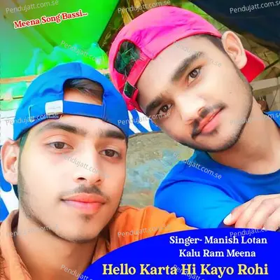 Hello Karta Hi Kayo Rohi - MANISH LOTAN album cover 