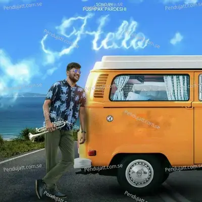 Hello - Pushpak Pardeshi