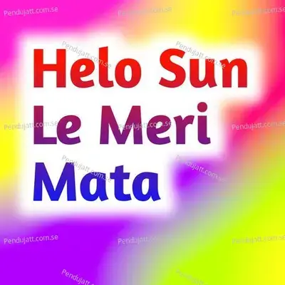 Helo Sun Le Meri Mata - Chutra Ram album cover 