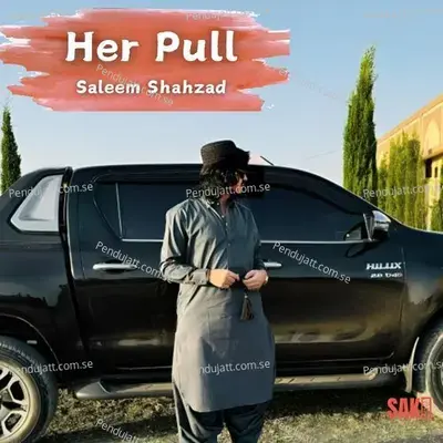 Her Pull - Saleem Shahzad