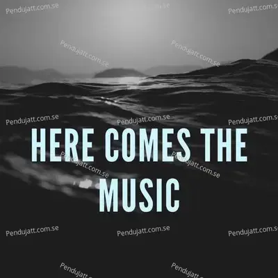 Here Comes The Music - Lakhan Hire album cover 