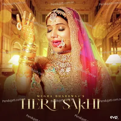 Heri Sakhi - Megha Bhardwaj album cover 