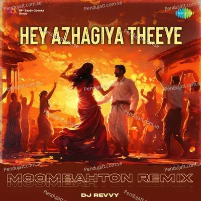 Hey Azhagiya Theeye - Moombahton Remix - DJ Revvy album cover 