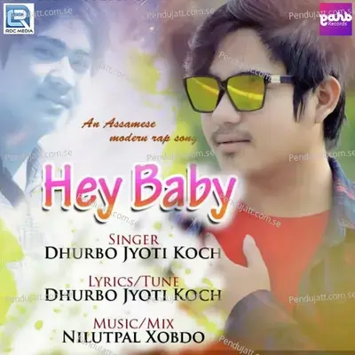 Hey Baby - Dhurbo Jyoti Koch