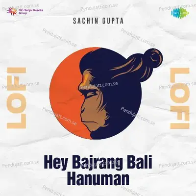 Hey Bajrang Bali Hanuman Lofi - Hari Om Sharan album cover 