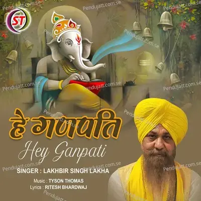 Hey Ganpati - Lakhbir Singh Lakkha
