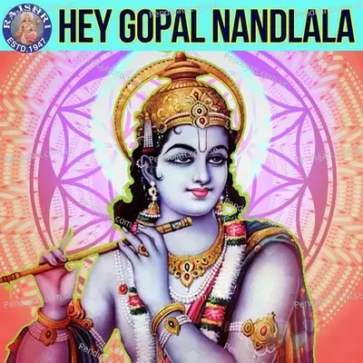 Hey Gopal Nandlala - Various Artists