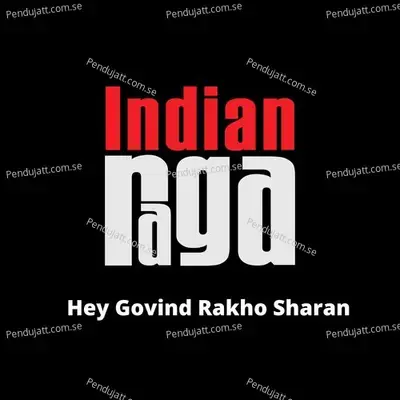 Hey Govind Rakho Sharan - Charukesi - Dadra - IndianRaga album cover 