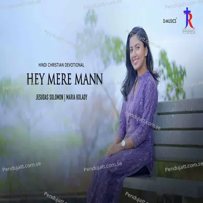 Hey Mere Mann - Jesudas Solomon album cover 