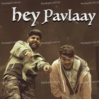 Hey Pavlaay - Preet Bandre album cover 