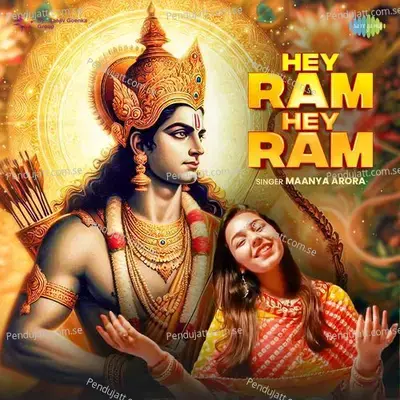 Hey Ram Hey Ram - Maanya Arora album cover 