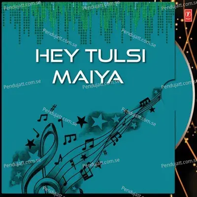 Hey Tulsi Maiya - Kavita Krishnamurthy album cover 