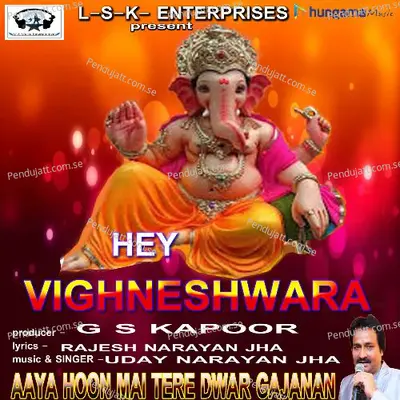 Hey Ganpati Tere Naam Hazar - Uday Narayan album cover 