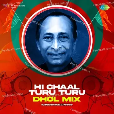 Hi Chaal Turu Turu - Dhol Mix - DJ Harshit Shah album cover 