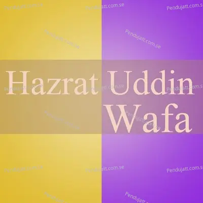 Hi Hi Ma Zindage - Hazrat Uddin Wafa album cover 