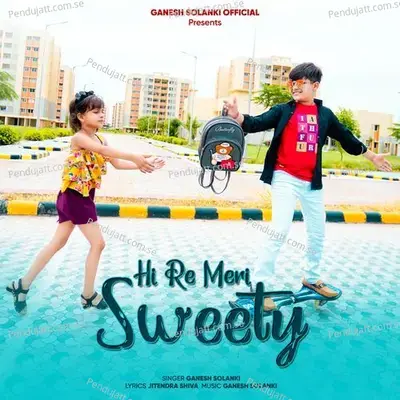 Hi Re Meri Sweety - Ganesh Solanki album cover 