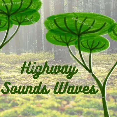 Highway Sounds Waves - Lakhan Hire album cover 