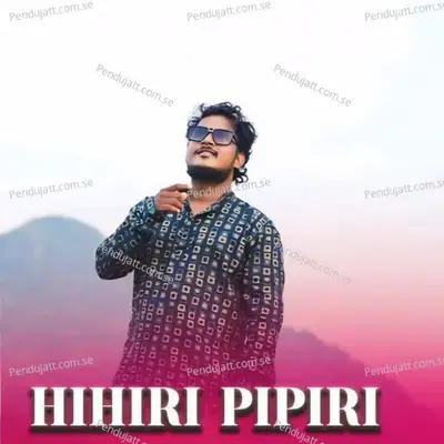 Hihiri Pipiri - Raju Soren album cover 