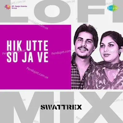 Hik Utte So Ja Ve Lofi Mix mp3 song