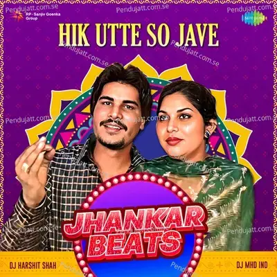 Hik Utte So Jave Jhankar Beats - DJ Harshit Shah album cover 