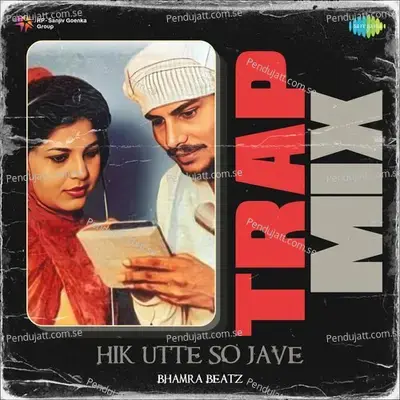 Hik Utte So Jave Trap Mix - Bhamra Beatz album cover 