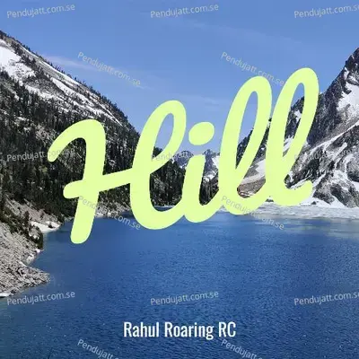 Hill - Rahul Roaring RC album cover 