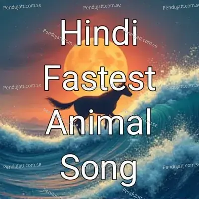 Hindi Fastest Animal Song - Bitu das album cover 