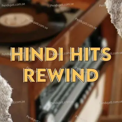 Hindi Hits Rewind - Various Artists cover album