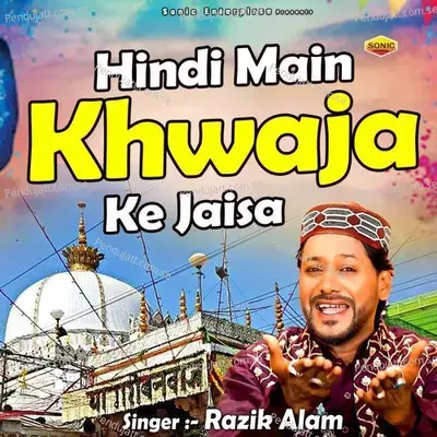 Hindi Main Khwaja Ke Jaisa - Razik Alam album cover 