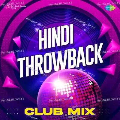 Mere Piya Gaye Rangoon - Club Mix - Chitalkar album cover 