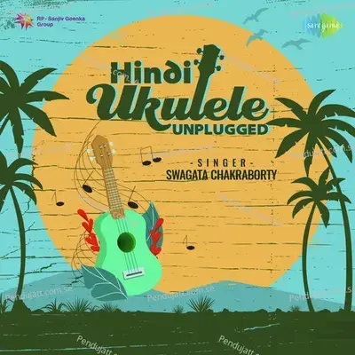 Aaiye Meharban - Unplugged - Swagata Chakraborty album cover 