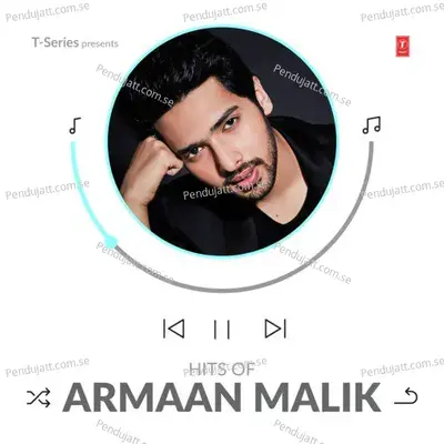 Hits Of Armaan Malik - Armaan Malik cover album