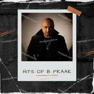 Hits Of B Praak - Various Artists