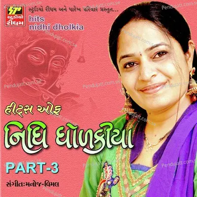 Hits Of Nidhi Dholakiya Part 3 - Nidhi Dholakiya cover album