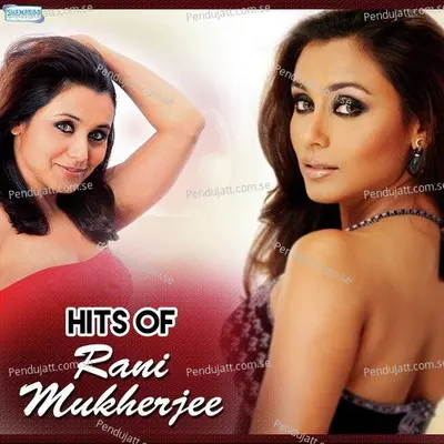 Hits Of Rani Mukherjee - Rani Mukherjee cover album