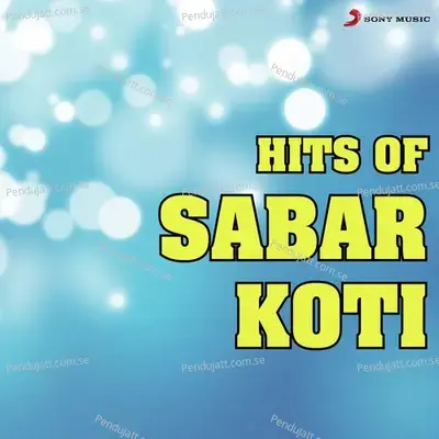 Hits Of Sabar Koti - Sabar Koti cover album