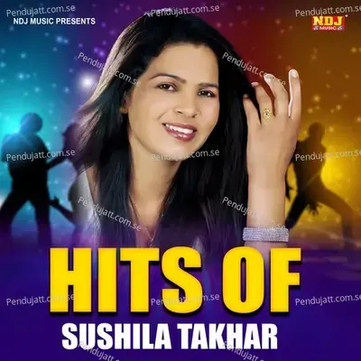 Hits Of Sushila Takhar - Sushila Takhar cover album