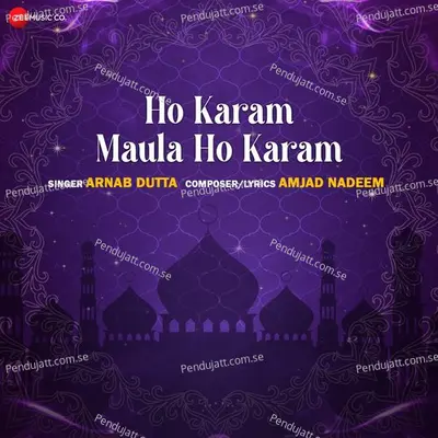 Ho Karam Maula Ho Karam - Arnab Dutta album cover 