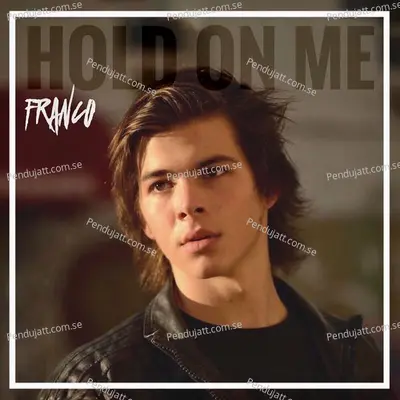 Hold On Me - Franco album cover 