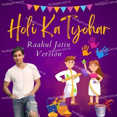 Holi Ka Tyohar - Jatin Pandit album cover 