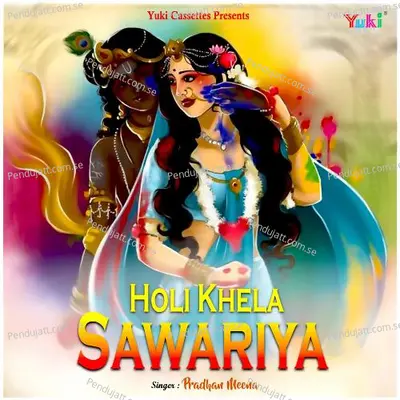 Holi Khela Sawariya - Pradhan Meena cover album