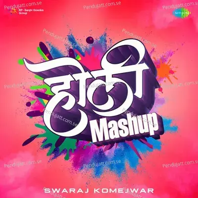 Holi Mashup - Swaraj Komejwar album cover 