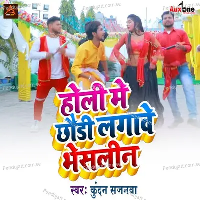 Holi Me Chhodi Lagave Bhesling - Kundan Sajanwa album cover 