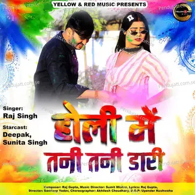 Holi Mein Tani Tani Dari - Raj Singh album cover 