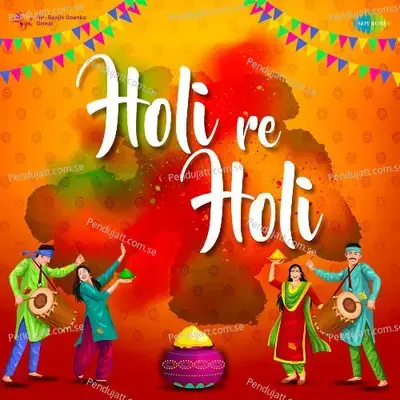 Holi Re Holi - Various Artists cover album