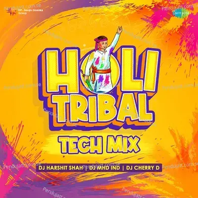 Jogi Ji Dheere Dheere - Tribal Tech - DJ Harshit Shah album cover 